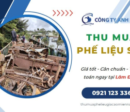 Thu Mua Phế Liệu Sắt Giá Cao Tại Lâm Đồng