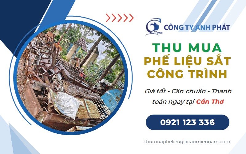 Thu mua phế liệu sắt công trình giá cao tại Cần Thơ