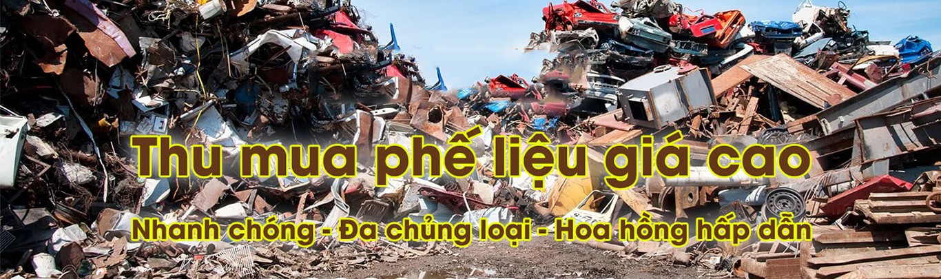 Thu Mua Phế Liệu Giá Cao